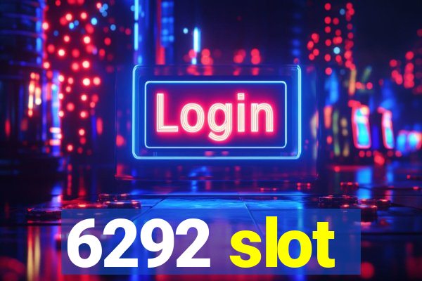 6292 slot